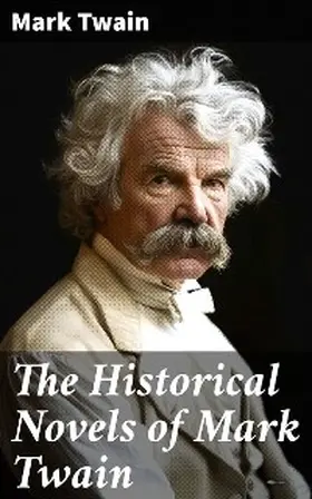 Twain |  The Historical Novels of Mark Twain | eBook | Sack Fachmedien