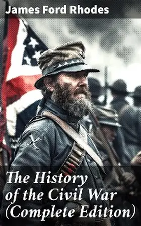 Rhodes |  The History of the Civil War (Complete Edition) | eBook | Sack Fachmedien