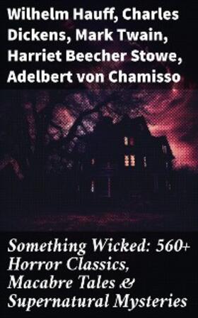 Hauff / Le Fanu / Blavatsky | Something Wicked: 560+ Horror Classics, Macabre Tales & Supernatural Mysteries | E-Book | sack.de