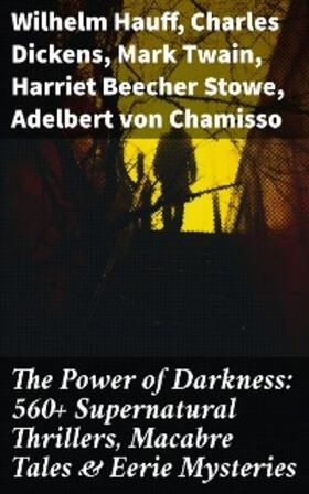 Hauff / Dickens / Twain |  The Power of Darkness: 560+ Supernatural Thrillers, Macabre Tales & Eerie Mysteries | eBook | Sack Fachmedien