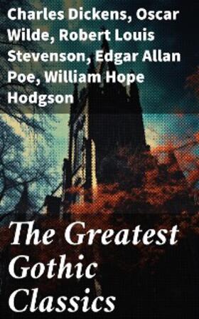 Dickens / Wilde / Stevenson |  The Greatest Gothic Classics | eBook | Sack Fachmedien