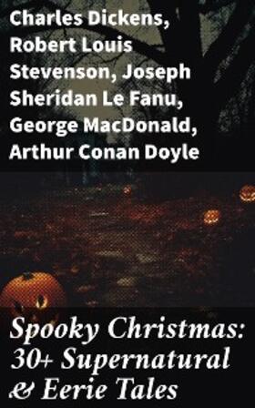 Dickens / Hume / O'Connor |  Spooky Christmas: 30+ Supernatural & Eerie Tales | eBook | Sack Fachmedien