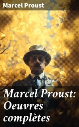 Proust |  Marcel Proust: Oeuvres complètes | eBook | Sack Fachmedien