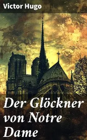 Hugo |  Der Glöckner von Notre Dame | eBook | Sack Fachmedien