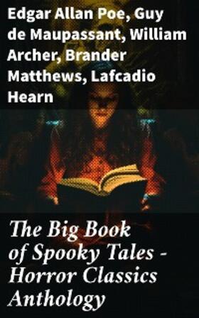 Poe / Harvey / Maupassant |  The Big Book of Spooky Tales - Horror Classics Anthology | eBook | Sack Fachmedien