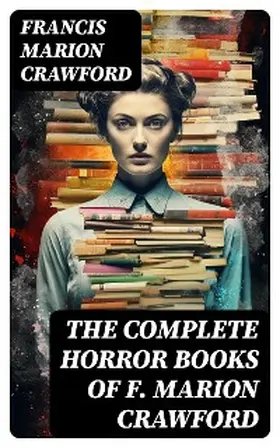 Crawford | The Complete Horror Books of F. Marion Crawford | E-Book | sack.de