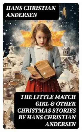 Andersen |  The Little Match Girl & Other Christmas Stories by Hans Christian Andersen | eBook | Sack Fachmedien