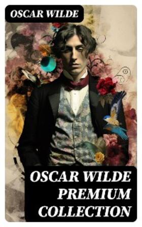 Wilde |  OSCAR WILDE Premium Collection | eBook | Sack Fachmedien