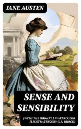 Austen |  Sense and Sensibility (with the original watercolor illustrations by C.E. Brock) | eBook | Sack Fachmedien