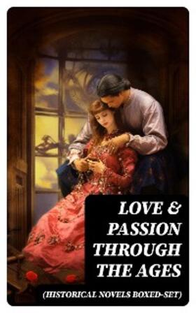 Brontë / James / Richardson |  Love & Passion Through The Ages (Historical Novels Boxed-Set) | eBook | Sack Fachmedien