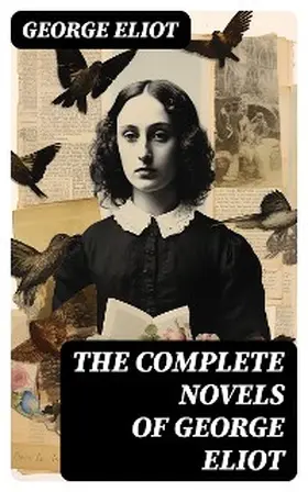 Eliot |  The Complete Novels of George Eliot | eBook | Sack Fachmedien