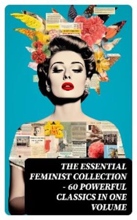 Ibsen / Wharton / Brontë |  The Essential Feminist Collection - 60 Powerful Classics in One Volume | eBook | Sack Fachmedien