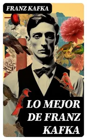 Kafka |  Lo mejor de Franz Kafka | eBook | Sack Fachmedien