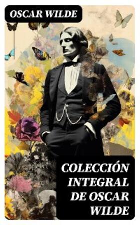 Wilde |  Colección integral de Oscar Wilde | eBook | Sack Fachmedien