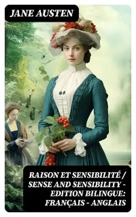 Austen |  Raison et Sensibilité / Sense and Sensibility - Edition bilingue: français - anglais | eBook | Sack Fachmedien