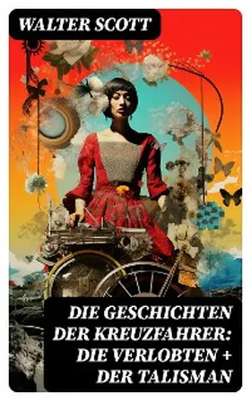 Scott | Die Geschichten der Kreuzfahrer: Die Verlobten + Der Talisman | E-Book | sack.de