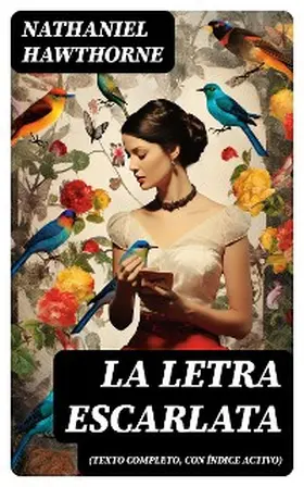 Hawthorne |  La letra escarlata (texto completo, con índice activo) | eBook | Sack Fachmedien