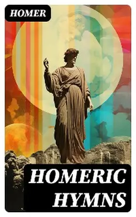 Homer |  Homeric Hymns | eBook | Sack Fachmedien