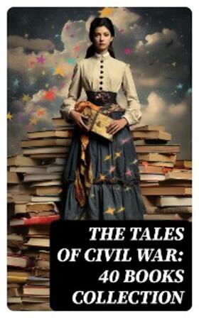 Verne / Churchill / Hale | The Tales of Civil War: 40 Books Collection | E-Book | sack.de