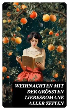 Goethe / Stendhal / Flaubert |  Weihnachten mit der größten Liebesromane aller Zeiten | eBook | Sack Fachmedien