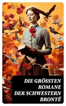 Brontë |  Die größten Romane der Schwestern Brontë | eBook | Sack Fachmedien