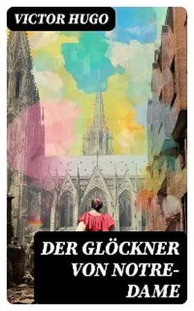 Hugo |  Der Glöckner von Notre-Dame | eBook | Sack Fachmedien