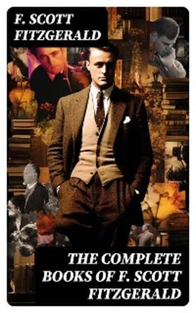 Fitzgerald |  The Complete Books of F. Scott Fitzgerald | eBook | Sack Fachmedien