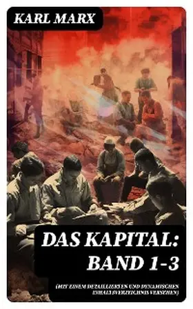 Marx |  Das Kapital: Band 1-3 (Mit einem detaillierten und dynamischen Inhaltsverzeichnis versehen) | eBook | Sack Fachmedien