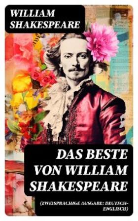 Shakespeare |  Das Beste von William Shakespeare (Zweisprachige Ausgabe: Deutsch-Englisch) | eBook | Sack Fachmedien