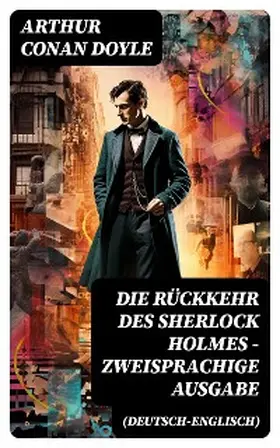 Doyle |  Die Rückkehr des Sherlock Holmes - Zweisprachige Ausgabe (Deutsch-Englisch) | eBook | Sack Fachmedien