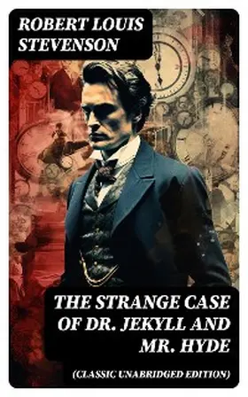 Stevenson |  The Strange Case of Dr. Jekyll and Mr. Hyde (Classic Unabridged Edition) | eBook | Sack Fachmedien