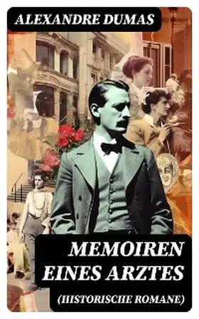 Dumas |  Memoiren eines Arztes (Historische Romane) | eBook | Sack Fachmedien