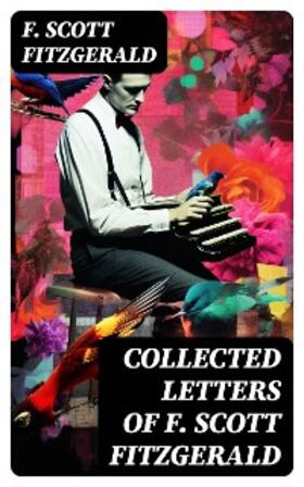 Fitzgerald |  Collected Letters of F. Scott Fitzgerald | eBook | Sack Fachmedien