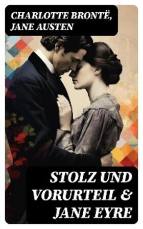 Brontë / Austen |  Stolz und Vorurteil & Jane Eyre | eBook | Sack Fachmedien