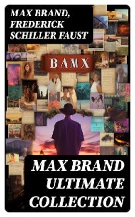 Brand / Faust |  MAX BRAND Ultimate Collection | eBook | Sack Fachmedien