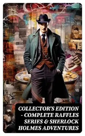 Doyle / Bangs / Hornung |  COLLECTOR'S EDITION - COMPLETE RAFFLES SERIES & SHERLOCK HOLMES ADVENTURES | eBook | Sack Fachmedien