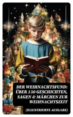 Raabe / Dehmel / Lagerlöf |  Der Weihnachtsfund: Über 130 Geschichten, Sagen & Märchen zur Weihnachtszeit (Illustrierte Ausgabe) | eBook | Sack Fachmedien