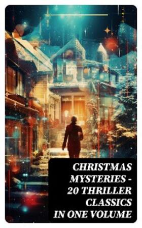 Dickens / Saki / Stevenson |  CHRISTMAS MYSTERIES - 20 Thriller Classics in One Volume | eBook | Sack Fachmedien