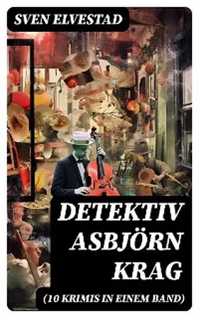 Elvestad |  Detektiv Asbjörn Krag (10 Krimis in einem Band) | eBook | Sack Fachmedien