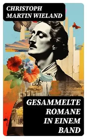 Wieland |  Gesammelte Romane in einem Band | eBook | Sack Fachmedien