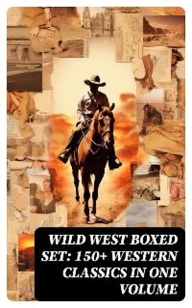 Twain / Lillibridge / Cooper |  WILD WEST Boxed Set: 150+ Western Classics in One Volume | eBook | Sack Fachmedien