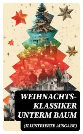 Raabe / Sapper / Dehmel |  Weihnachts-Klassiker unterm Baum (Illustrierte Ausgabe) | eBook | Sack Fachmedien