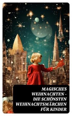 Lagerlöf / Dickens / Löns |  Magisches Weihnachten - Die schönsten Weihnachtsmärchen für Kinder | eBook | Sack Fachmedien
