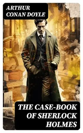 Doyle |  The Case-Book of Sherlock Holmes | eBook | Sack Fachmedien