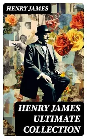 James |  HENRY JAMES Ultimate Collection | eBook | Sack Fachmedien