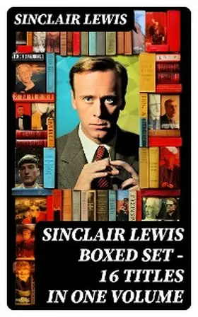 Lewis |  Sinclair Lewis Boxed Set - 16 titles in One Volume | eBook | Sack Fachmedien