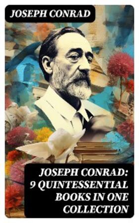 Conrad |  Joseph Conrad: 9 Quintessential Books in One Collection | eBook | Sack Fachmedien