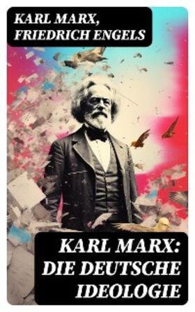 Marx / Engels |  Karl Marx: Die deutsche Ideologie | eBook | Sack Fachmedien