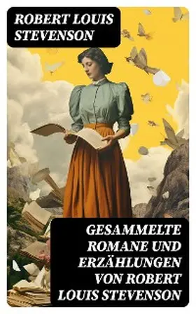 Stevenson |  Gesammelte Romane und Erzählungen von Robert Louis Stevenson | eBook | Sack Fachmedien