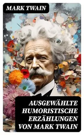 Twain |  Ausgewählte humoristische Erzählungen von Mark Twain | eBook | Sack Fachmedien